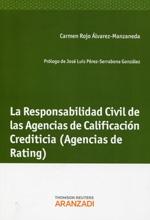 La responsabilidad civil de las agencias de calificación crediticia "Agencias de rating"