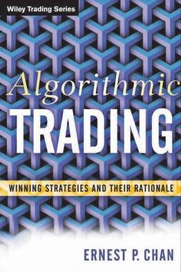 Algorithmic Trading "Winning Strategies and Their Rationale"