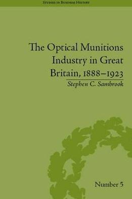 The Optical Munitions Industry in Great Britain, 1888-1923