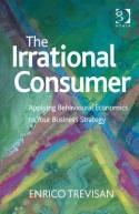 The Irrational consumer "Applying Behavioural Economics to Your Business Strategy"