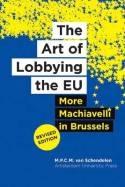 The Art of Lobbying the EU "More Machiavelli in Brussels"