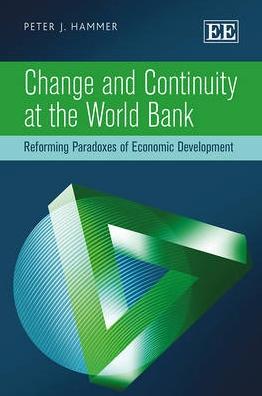 Change and Continuity at the World Bank "Reforming Paradoxes of Economic Development"