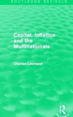 Capital Inflation and the Multinationals