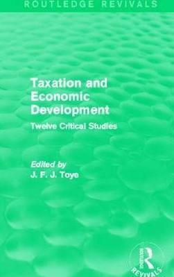 Taxation and Economic Development "Twelve Critical Studies"