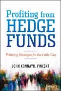 Profiting from Hedge Funds Winning Strategies for the Little Guy