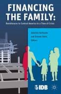 Financing the Family "Remittances to Central America in a Time of Crisis"