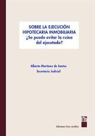 Sobre la ejecución Hipotecaria inmobiliaria "Puede evitarse la ruina del ejecutado"