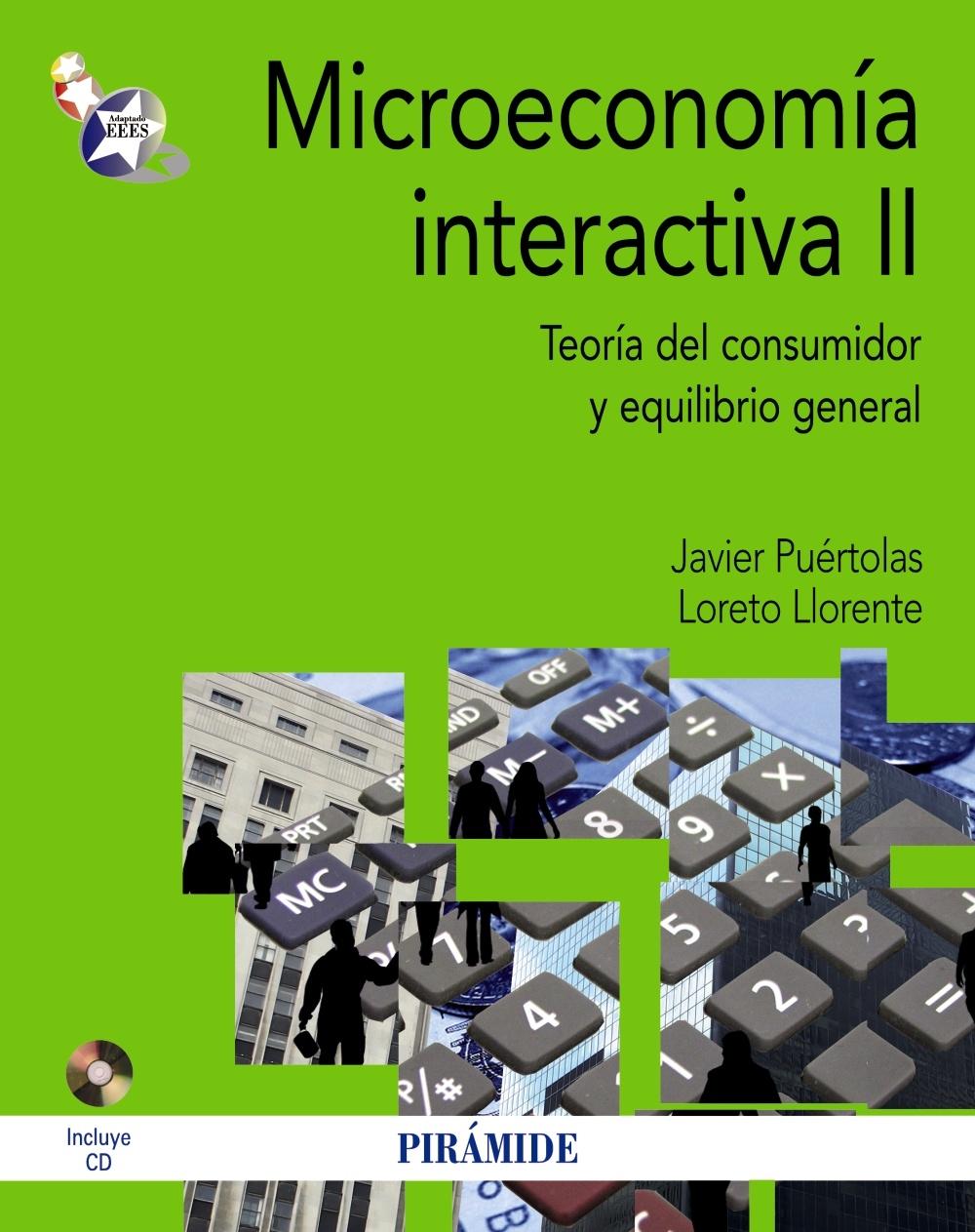 Microeconomía interactiva II "Teoría del consumidor y equilibrio general"