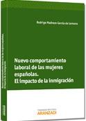 Nuevo comportamiento laboral de las mujeres españolas "El impacto de la inmigración"