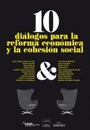 10 diálogos para la reforma económica y la cohesión social