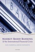 Market-Based Banking and the International Financial Crisis