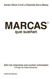 Marcas que sueñan "Sólo las empresas que sueñan sobresalen"