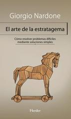 El arte de la estratagema "Cómo resolver problemas difíciles mediante soluciones simples"