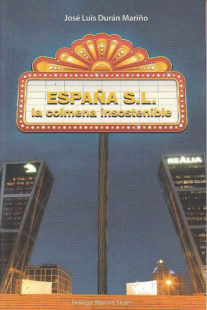 España S.L. "La colmena insostenible"
