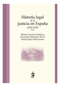 Historia Legal de la Justicia en España (1810-1978)