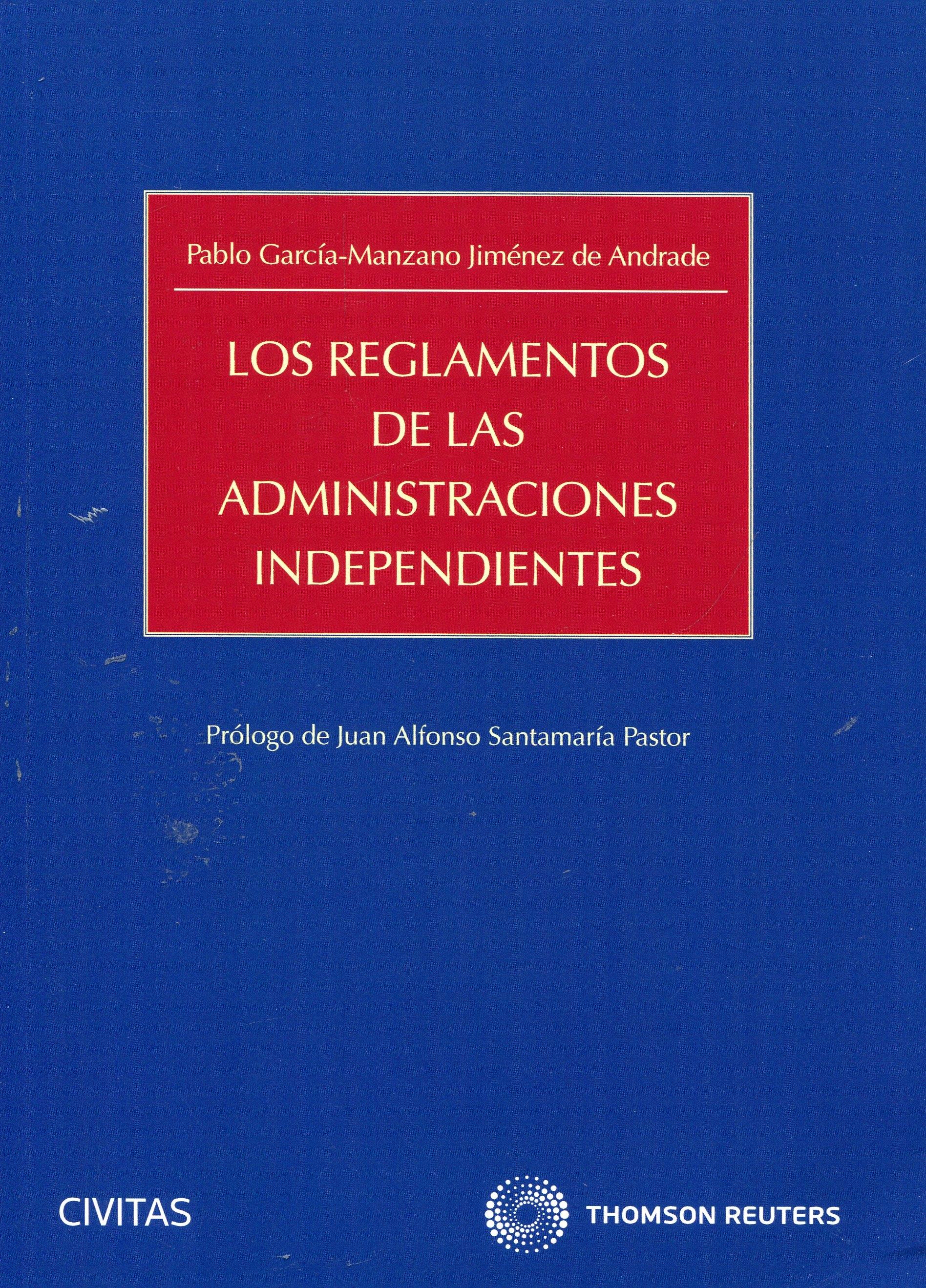 Los reglamentos de las administraciones independientes "Sector financiero - Reguladores y Comisión Nacional de los Merca"