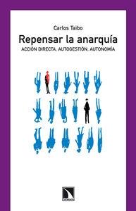 Repensar la anarquía "Acción directa, Autogestión, Autonomía"