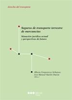 Seguros de transporte terrestre de mercancías "Situación jurídica actual y perspectivas de futuro"