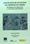 Los planes de igualdad en tiempos de crisis "Problemas de aplicación y carencias conceptuales"