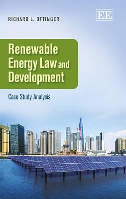 Renewable Energy Law and Development "Case Study Analysis"