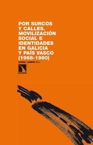 Por surcos y calles "Movilización social e  identidades en Galicia y País Vasco"