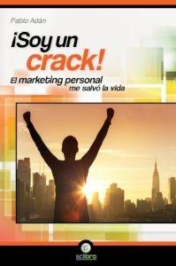 Soy un crack! "El marketing personal me salvó la vida"