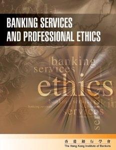 Banking Service and Professional Ethics.