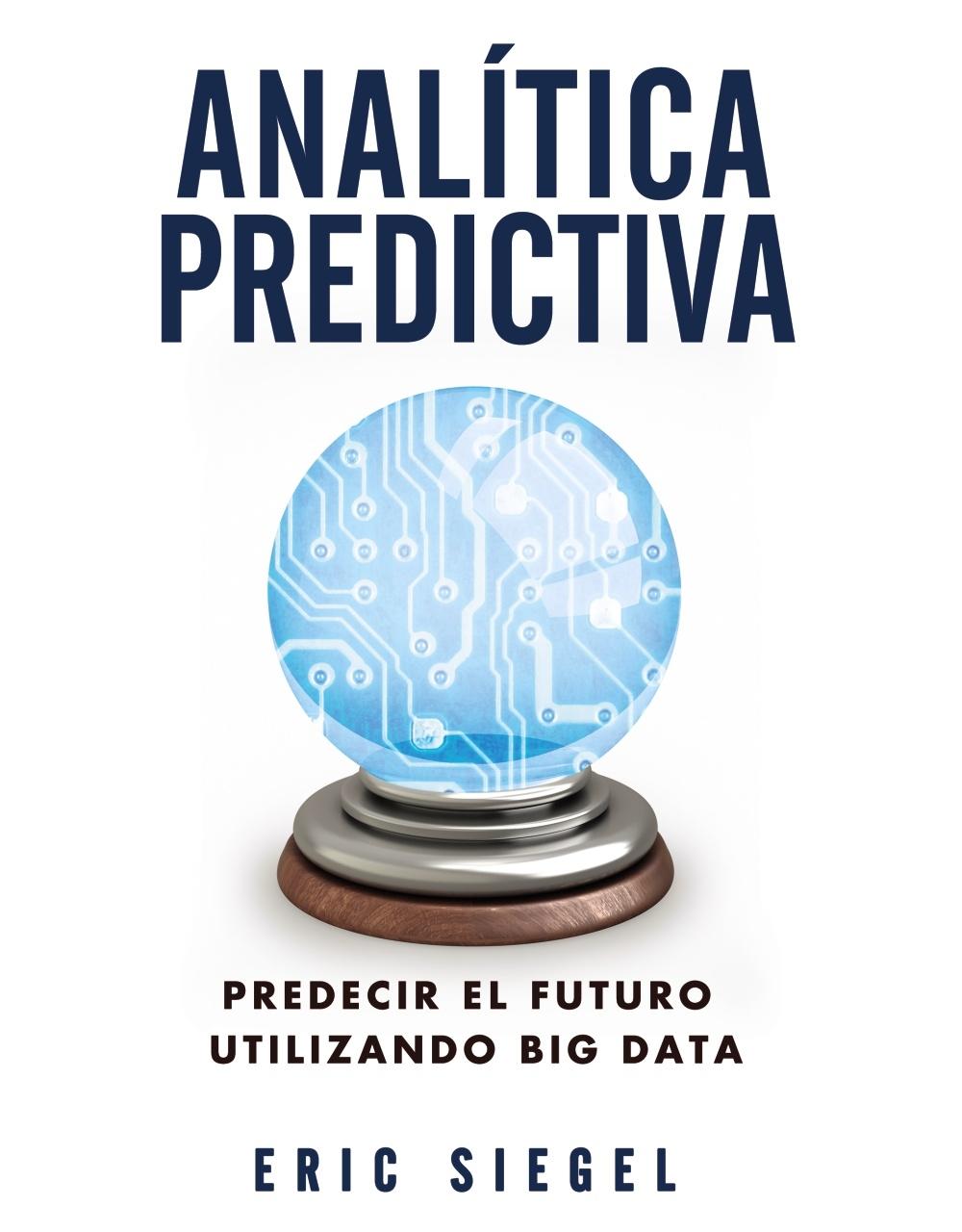 Analítica predictiva "Predecir el futuro utilizando Big Data"