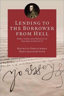 Lending to the Borrower from Hell "Debt, Taxes, and Default in the Age of Philip II"