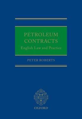 Petroleum Contracts "English Law and Practice"