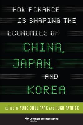 How Finance is Shaping the Economies of China, Japan, and Korea