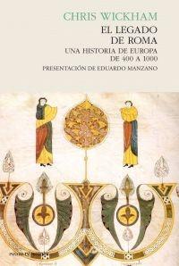 El legado de Roma "Una historia de Europa de 400 a 1000"