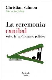 La ceremonia canibal "Sobre la performane política"