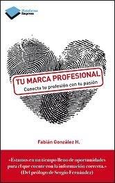 Tu marca profesional "Conecta tu profesión con tu pasión"