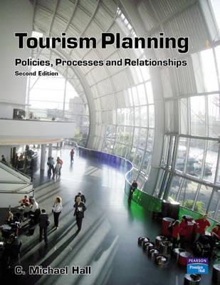 Tourism Planning "Policies, Processes and Relationships"
