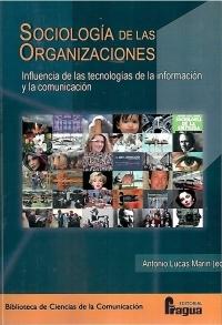 Sociología de las Organizaciones "Influencia de las Tecnologías de la Información y la Comunicación"