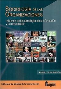Sociología de las Organizaciones "Influencia de las Tecnologías de la Información y la Comunicación"