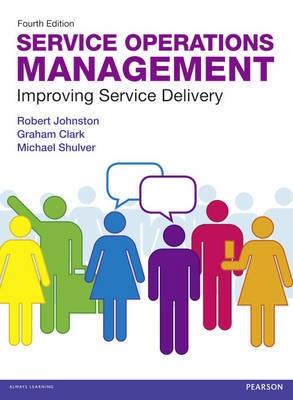 Service Operations Management "Improving Service Delivery"