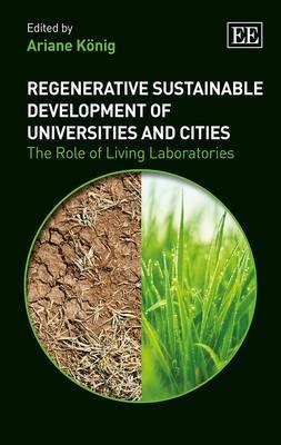 Regenerative Sustainable Development of Universities and Cities "The Role of Living Laboratories"