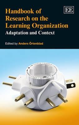 Handbook of Research on the Learning Organization "Adaptation and Context"