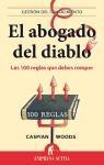 El abogado del diablo "Las 100 reglas  que debes romper para tener éxito"