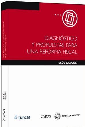 Diagnóstico y propuestas para una reforma fiscal