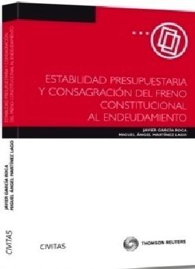 Estabilidad Presupuestaria y Consagración del Freno Constitucional al Endeudamiento