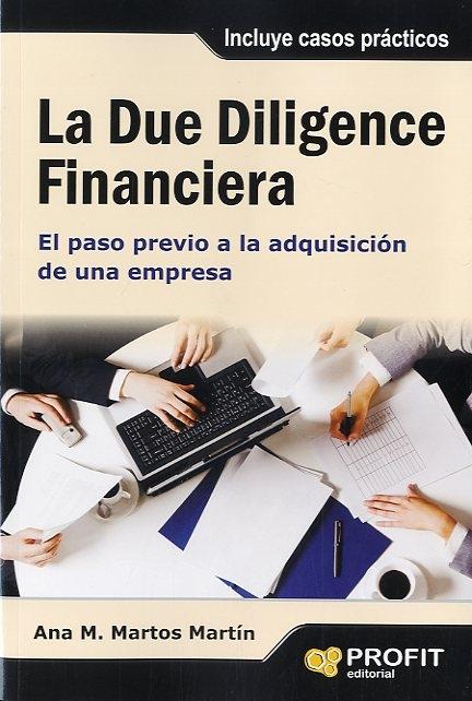 La Due Diligence Financiera "El paso previo a la adquisición de una empresa"