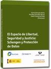 El Espacio de Libertad, Seguridad y Justicia "Schengen y Protección de Datos"