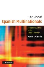 The Rise of Spanish Multinationals "European Business in the Global Economy"