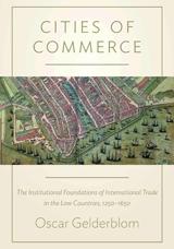 Cities of Commerce "The Institutional Foundations of International Trade in the Low"