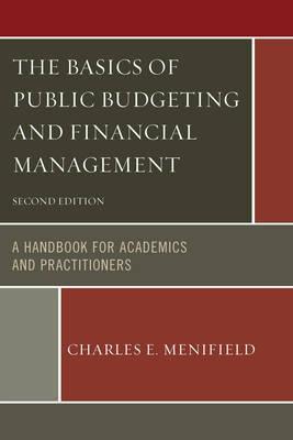 The Basics of Public Budgeting and Financial Management "A Handbook for Academics and Practitioners"