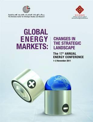 Global Energy Markets "Changes in the Strategic Landscape"