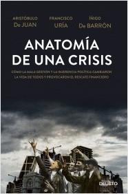 Anatomía de una crisis "Cómo la mala gestión y la injerencia política cambiaron la vida"